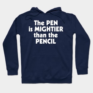 The Pen is Mightier than the Pencil ))(( Writer Humor Design Hoodie